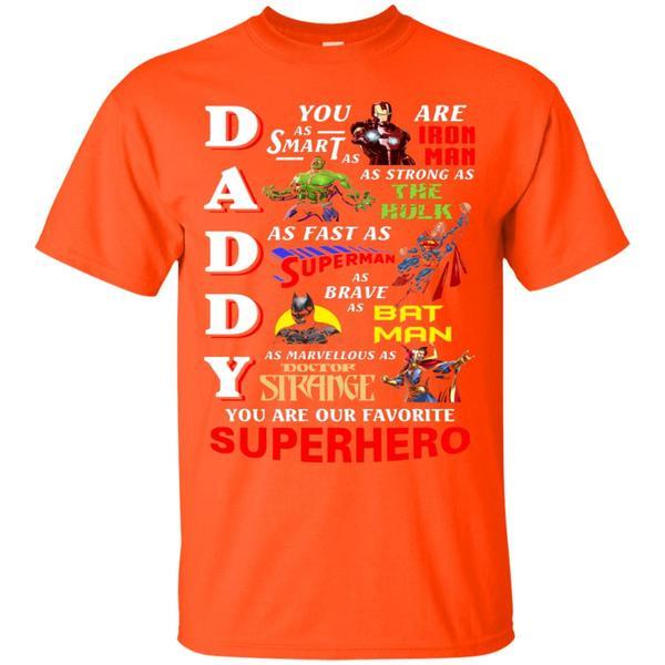 Daddy You Are Our Favorite Superhero Movie Fan T-shirt Orange S