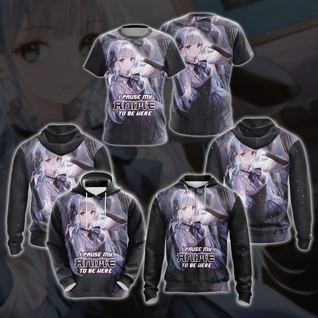 I Pause My Anime To Be Here Anime Girl All Over Print T-shirt Tank Top Zip Hoodie Pullover Hoodie