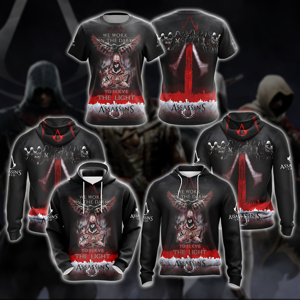 We work in the Dark to serve the Light Assassin's Creed All Over Print T-shirt Zip Hoodie Pullover Hoodie