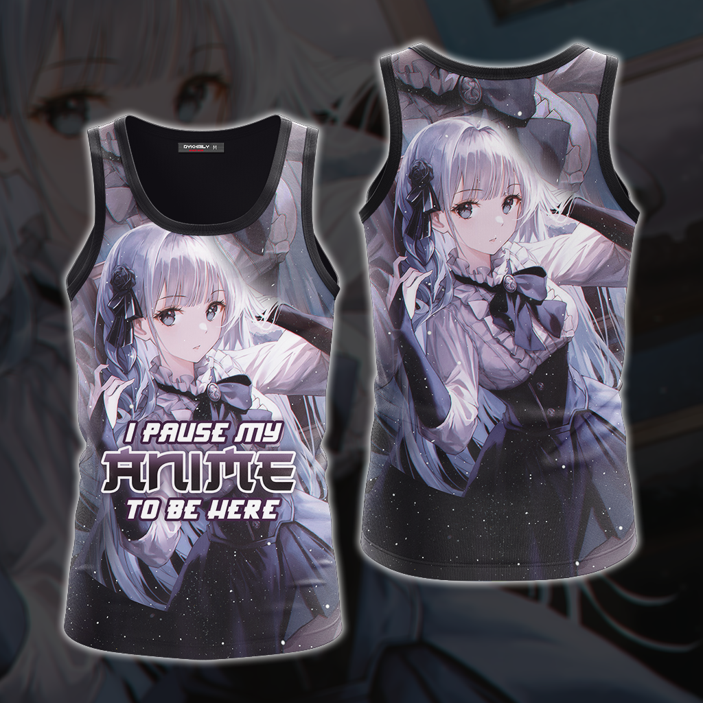 I Pause My Anime To Be Here Anime Girl All Over Print T-shirt Tank Top Zip Hoodie Pullover Hoodie Tank Top S