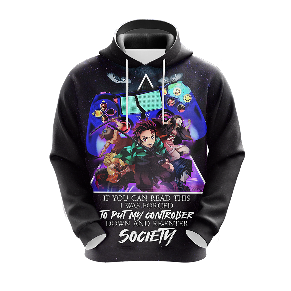 If You Can Read This I Was Forced To Put My Controller Down And Re-Enter Society Demon Slayer Unisex 3D T-shirt Zip Hoodie Pullover Hoodie