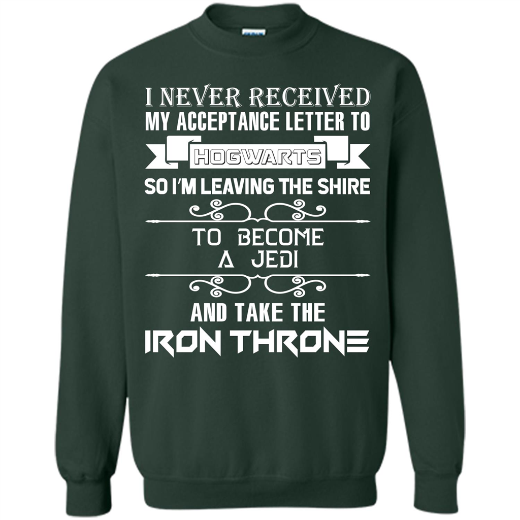 I Never Received My Acceptance Letter To Hogwarts T-shirt Forest Green S