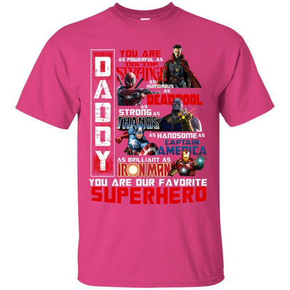 Daddy You Are As Powerful As Doctor Strange You Are Our Favorite Superhero Shirt