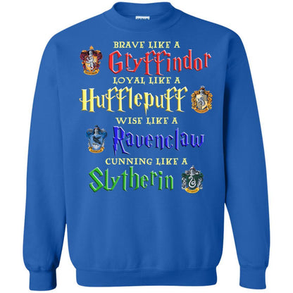 Brave Like A Gryffindor Loyal Like A Hufflepuff Harry Potter Hogwarts Shirt