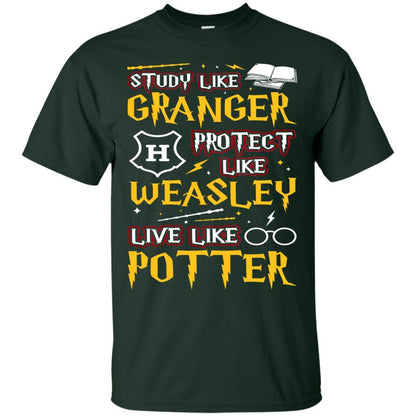 Study Like Granger Protect Like Weasley Live Like Potter Harry Potter Fan T-shirt Forest S 