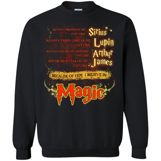 Always Protects Me Just Like Sirius Because Of Him I Believe In Magic Potterhead's Dad Harry Potter Shirt Black S 