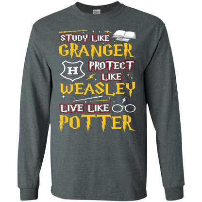 Study Like Granger Protect Like Weasley Live Like Potter Harry Potter Fan T-shirt