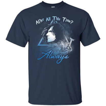 After All This Time Always Harry Potter Fan T-shirt