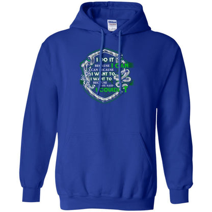 I Do It Because I Can I Can Because I Want To I Want To Because You Said I Couldn't Slytherin House Harry Potter Shirt