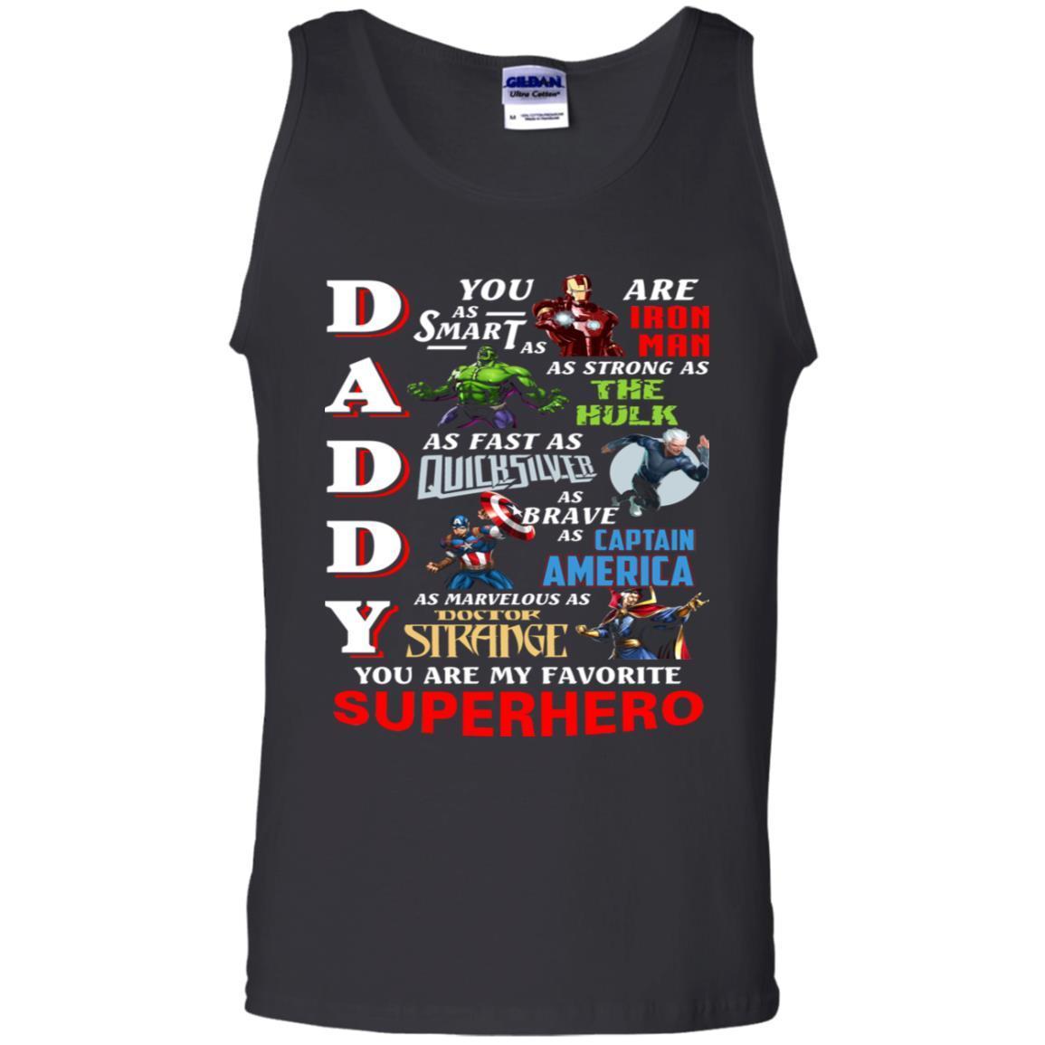 Daddy You Are As Smart As Iron Man You Are My Favorite Superhero Shirt Black S 