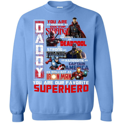 Daddy You Are As Powerful As Doctor Strange You Are Our Favorite Superhero Shirt Carolina Blue S 