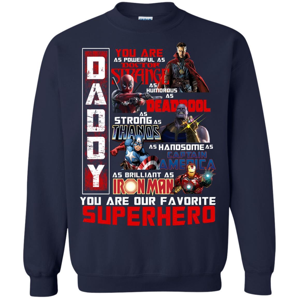 Daddy You Are As Powerful As Doctor Strange You Are Our Favorite Superhero Shirt Navy S 