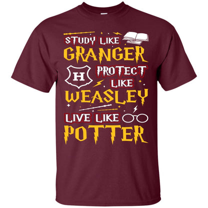 Study Like Granger Protect Like Weasley Live Like Potter Harry Potter Fan T-shirt Maroon S 