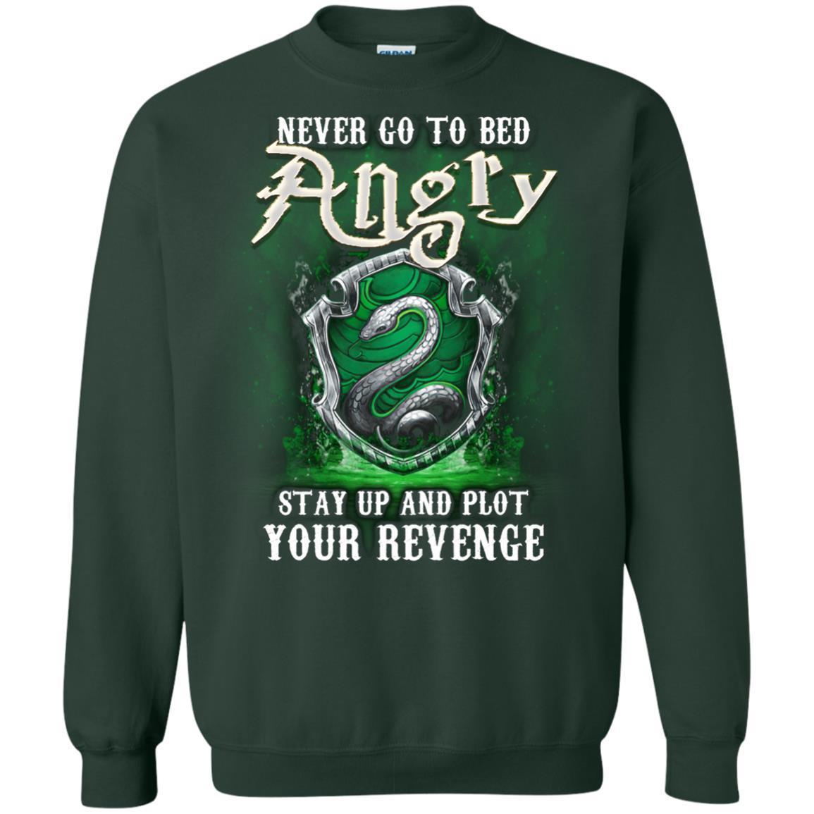 Never Go To Bed Angry Stay Up And Plot Your Revenge Slytherin House Harry Potter Fan Shirt Forest Green S 