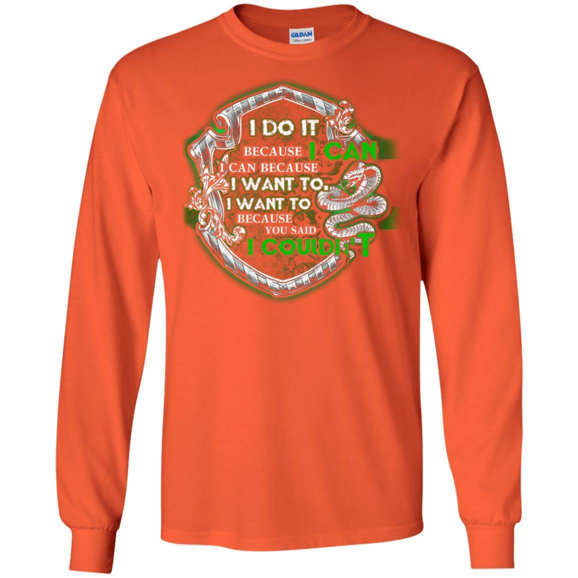 I Do It Because I Can I Can Because I Want To I Want To Because You Said I Couldn't Slytherin House Harry Potter Shirt