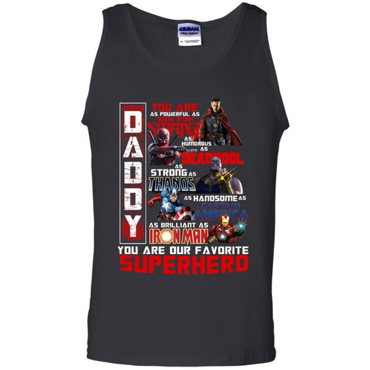 Daddy You Are As Powerful As Doctor Strange You Are Our Favorite Superhero Shirt Black S 