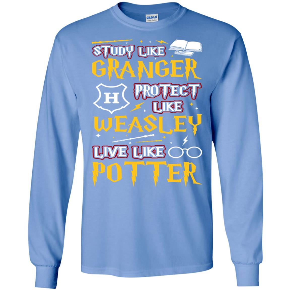 Study Like Granger Protect Like Weasley Live Like Potter Harry Potter Fan T-shirt
