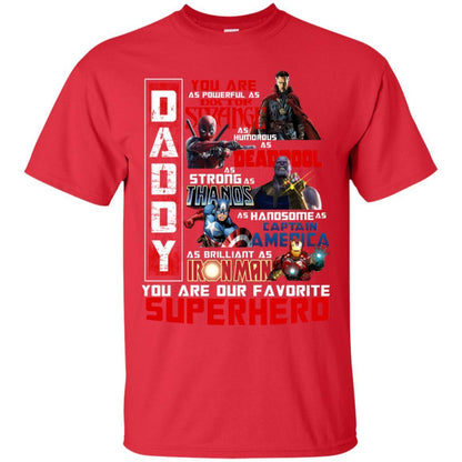 Daddy You Are As Powerful As Doctor Strange You Are Our Favorite Superhero Shirt Red S 