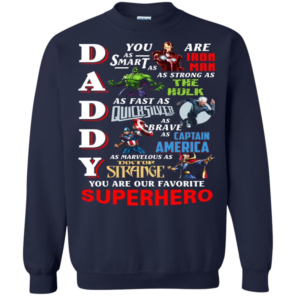 Daddy You Are As Smart As Iron Man You Are Our Favorite Superhero Shirt Navy S 