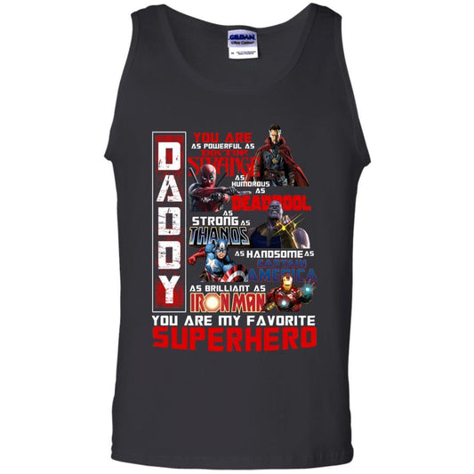 Daddy You Are As Powerful As Doctor Strange You Are My Favorite Superhero Shirt Black S 