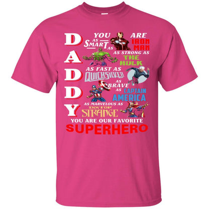 Daddy You Are As Smart As Iron Man You Are Our Favorite Superhero Shirt