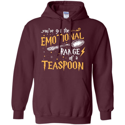 You_ve Got A Emotional Range Of A Teaspoon Harry Potter Fan T-shirt