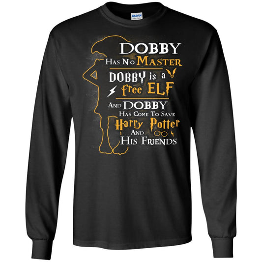 Dobby Has No Master Dobby Is A Free Elf And Dobby Has Come To Save Harry Potter And His Friends Movie Fan T-shirt Black S 