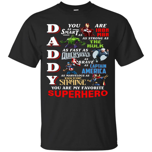 Daddy You Are As Smart As Iron Man You Are My Favorite Superhero Shirt Black S 