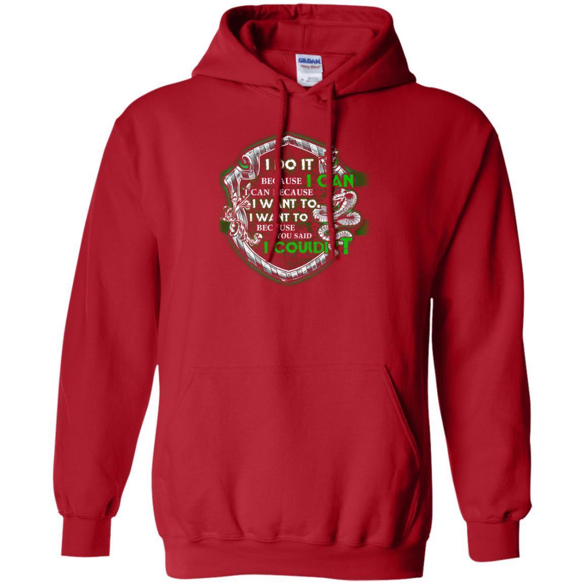 I Do It Because I Can I Can Because I Want To I Want To Because You Said I Couldn't Slytherin House Harry Potter Shirt