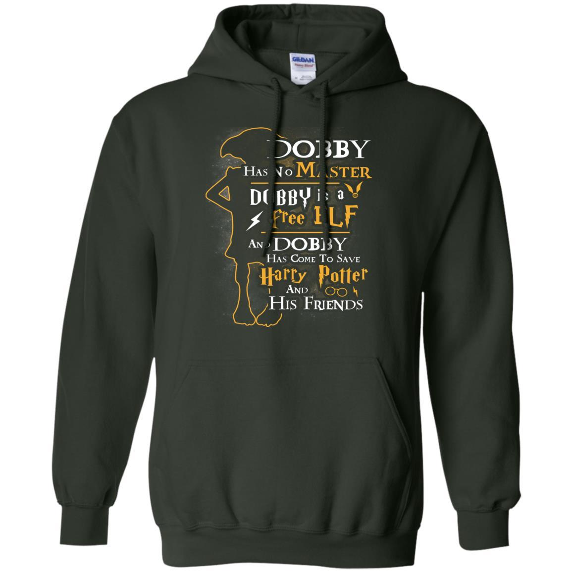 Dobby Has No Master Dobby Is A Free Elf And Dobby Has Come To Save Harry Potter And His Friends Movie Fan T-shirt Forest Green S 