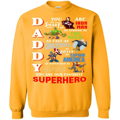Daddy You Are As Smart As Iron Man You Are Our Favorite Superhero Shirt