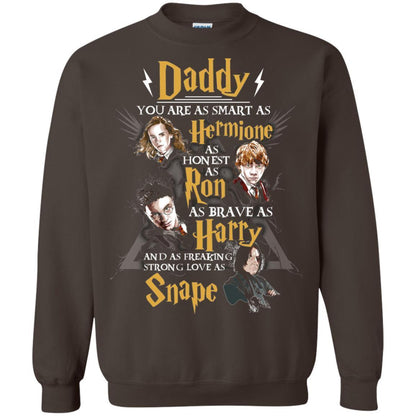 Daddy You Are As Smart As Hermione As Honest As Ron As Brave As Harry Harry Potter Fan T-shirt