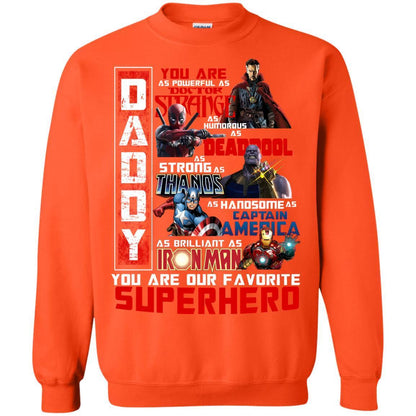 Daddy You Are As Powerful As Doctor Strange You Are Our Favorite Superhero Shirt