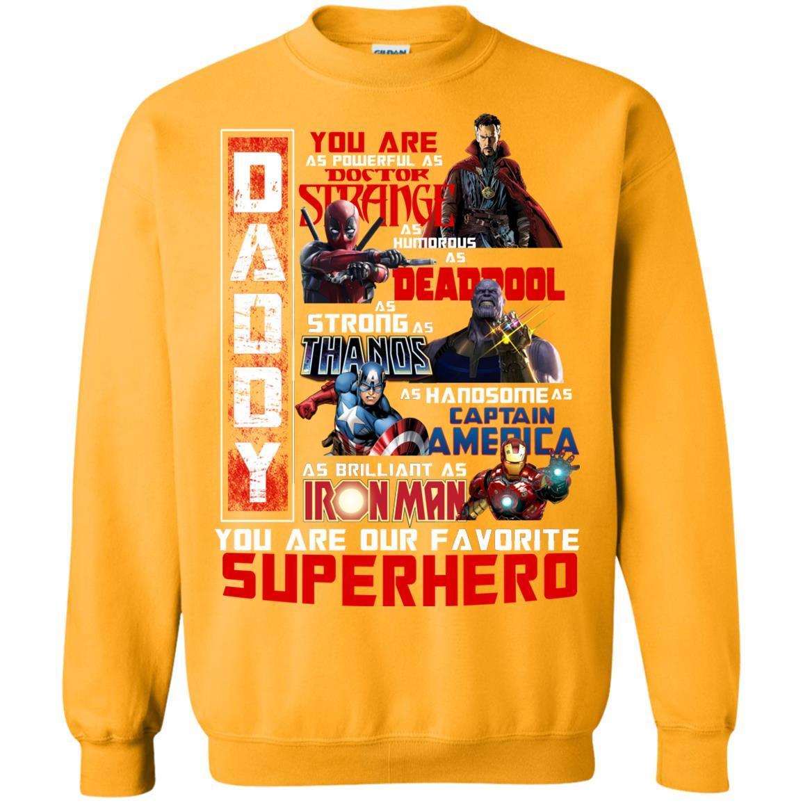 Daddy You Are As Powerful As Doctor Strange You Are Our Favorite Superhero Shirt
