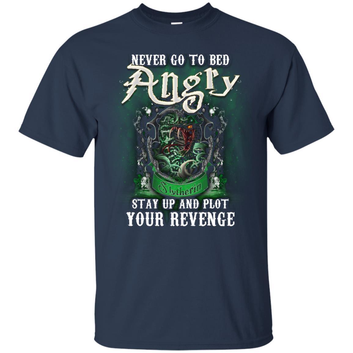 Never Go To Bed Angry Stay Up And Plot Your Revenge Slytherin House Harry Potter Shirt Navy S 