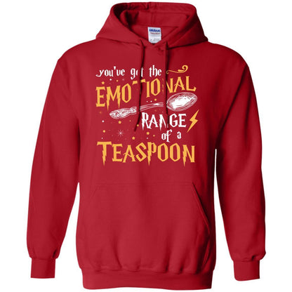 You_ve Got A Emotional Range Of A Teaspoon Harry Potter Fan T-shirt