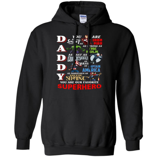 Daddy You Are As Smart As Iron Man You Are Our Favorite Superhero Shirt Black S 