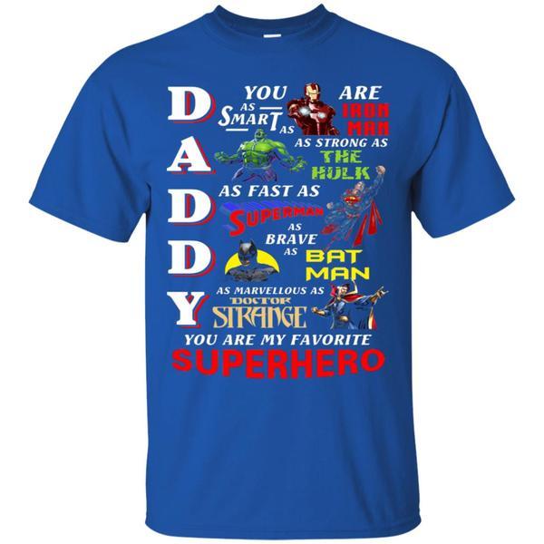 Daddy You Are My Favorite Superhero Movie Fan T-shirt Royal S 