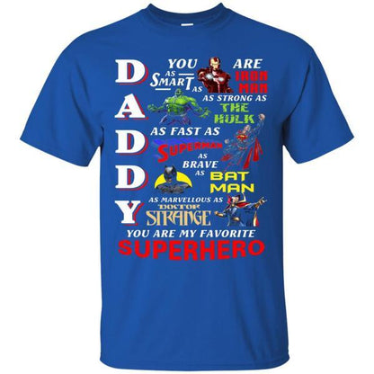 Daddy You Are My Favorite Superhero Movie Fan T-shirt Royal S 
