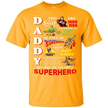 Daddy You Are My Favorite Superhero Movie Fan T-shirt   