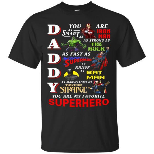 Daddy You Are My Favorite Superhero Movie Fan T-shirt Black S 