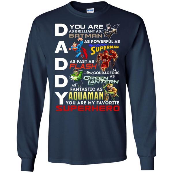 You Are My Favorite Superhero Daddy Shirt Navy S G240 Gildan LS Ultra Cotton T-Shirt