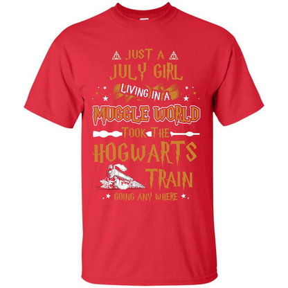 Harry Potter T-shirt Just A July Girl Living In A Muggle World   