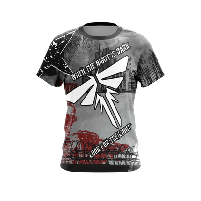 The Last of Us - When The Night Is Dark Look For The Light Unisex 3D T-shirt   