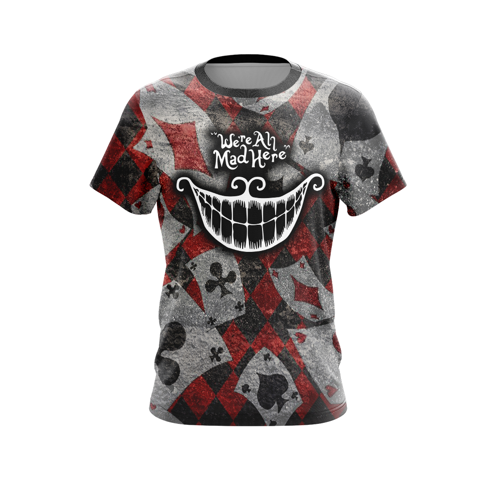 Alice In The Wonderland - We're All Mad Here Unisex 3D T-shirt   