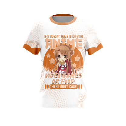 If it doesn't have to do with anime, video games, or food Unisex 3D T-shirt   