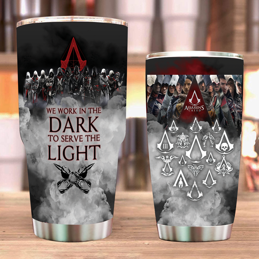 We Work In The Dark To Serve The Light Tumbler   