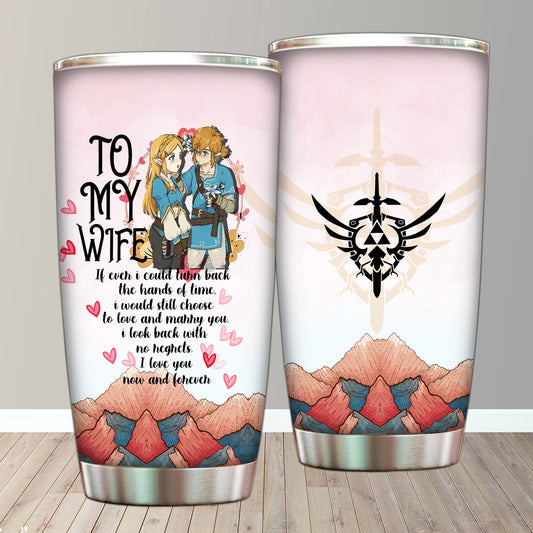 To My Wife - The Legends of Zelda Tumbler 20 Oz  